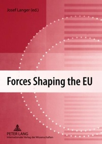 Enlarge image Cover: Forces Shaping the EU - Peter Lang Verlag