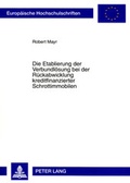Cover: Die Etablierung der Verbundl&ouml;sung bei der R&uuml;ckabwicklung kreditfinanzierter Schrottimmobilen - Peter Lang Verlag