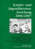 Cover: Kinder- und Jugendliteraturforschung 2006/2007 - Peter Lang Verlag