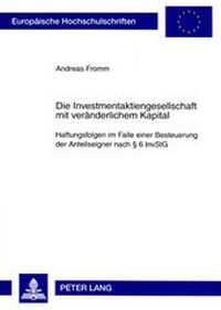 Abbildung von: Die Investmentaktiengesellschaft mit veraenderlichem Kapital - Peter Lang Verlag
