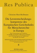 Cover: Die Letztentscheidungskompetenz des Europ&auml;ischen Gerichtshofes f&uuml;r Menschenrechte in Europa - Peter Lang Verlag