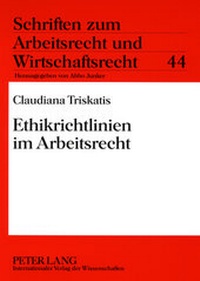 Abbildung von: Ethikrichtlinien im Arbeitsrecht - Peter Lang Verlag
