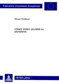 Cover: L'islam indien : pluralit&eacute; ou pluralisme - Peter Lang Verlag