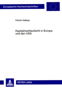 Abbildung von: Kapitalmarktaufsicht in Europa und den USA - Peter Lang Verlag