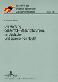 Abbildung von: Die Haftung des GmbH-Geschäftsführers im deutschen und spanischen Recht - Peter Lang Verlag