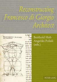Enlarge image Cover: Reconstructing Francesco di Giorgio Architect - Peter Lang Verlag
