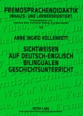Cover: Sichtweisen auf deutsch-englisch bilingualen Geschichtsunterricht - Peter Lang Verlag