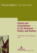 Cover: Orient and Orientalisms in US-American Poetry and Poetics - Peter Lang Verlag