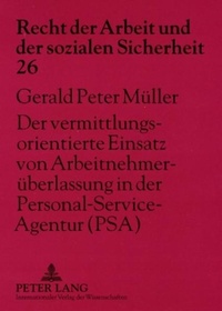 Abbildung von: Der vermittlungsorientierte Einsatz von Arbeitnehmerüberlassung in der Personal-Service-Agentur (PSA) - Peter Lang Verlag