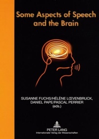 Enlarge image Cover: Some Aspects of Speech and the Brain - Peter Lang Verlag