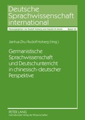 Cover: Germanistische Sprachwissenschaft und Deutschunterricht in chinesisch-deutscher Perspektive - Peter Lang Verlag