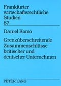 Cover: Grenzueberschreitende Zusammenschluesse britischer und deutscher Unternehmen - Peter Lang Verlag