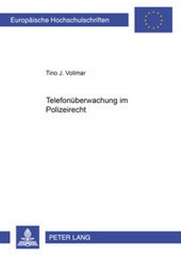 Abbildung von: Telefonüberwachung im Polizeirecht - Peter Lang Verlag