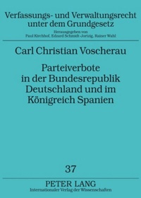 Abbildung von: Parteiverbote in der Bundesrepublik Deutschland und im Königreich Spanien - Peter Lang Verlag
