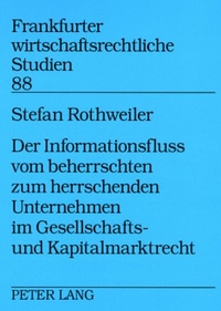 Abbildung von: Der Informationsfluss vom beherrschten zum herrschenden Unternehmen im Gesellschafts- und Kapitalmarktrecht - Peter Lang Verlag