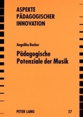 Cover: P&auml;dagogische Potenziale der Musik - Peter Lang Verlag