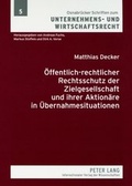 Abbildung von: Oeffentlich-rechtlicher Rechtsschutz der Zielgesellschaft und ihrer Aktionaere in Uebernahmesituationen - Peter Lang Verlag