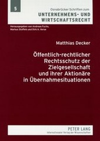 Abbildung von: Oeffentlich-rechtlicher Rechtsschutz der Zielgesellschaft und ihrer Aktionaere in Uebernahmesituationen - Peter Lang Verlag