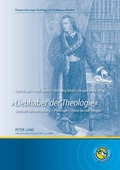 Cover: &laquo;Liebhaber der Theologie&raquo; - Peter Lang Verlag