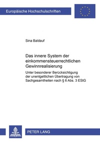 Abbildung von: Das innere System der einkommensteuerrechtlichen Gewinnrealisierung - Peter Lang Verlag