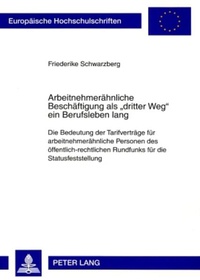 Abbildung von: Arbeitnehmerähnliche Beschäftigung als «dritter Weg» ein Berufsleben lang - Peter Lang Verlag