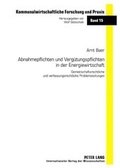 Cover: Abnahmepflichten und Verguetungspflichten in der Energiewirtschaft - Peter Lang Verlag