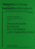 Bild: Oekonomische Bildung mit Kindern und Jugendlichen - Peter Lang Verlag