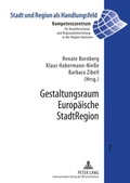 Cover: Gestaltungsraum Europ&auml;ische StadtRegion - Peter Lang Verlag