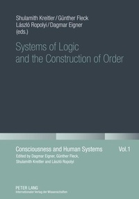 Enlarge image Cover: Systems of Logic and the Construction of Order - Peter Lang Verlag