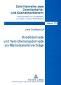 Cover: Kreditderivate und Versicherungsderivate als Risikotransfervertraege - Peter Lang Verlag