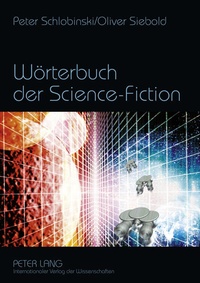 Abbildung von: Wörterbuch der Science-Fiction - Peter Lang Verlag