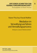 Cover: Mediation im Verwaltungsverfahren und Verwaltungsprozess - Peter Lang Verlag