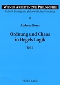 Cover: Ordnung und Chaos in Hegels Logik - Peter Lang Verlag