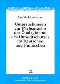 Abbildung von: Untersuchungen zur Fachsprache der Oekologie und des Umweltschutzes im Deutschen und Finnischen - Peter Lang Verlag
