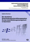 Cover: Ein r&auml;umliches Entscheidungsunterst&uuml;tzungssystem f&uuml;r das Instandhaltungsmanagement in Gasnetzen - Peter Lang Verlag