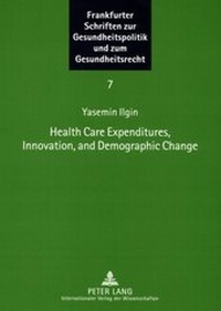 Abbildung von: Health Care Expenditures, Innovation, and Demographic Change - Peter Lang Verlag