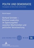 Cover: Gerhard Schroeder - Political Leadership im Spannungsfeld zwischen Machtstreben und politischer Verantwortung - Peter Lang Verlag