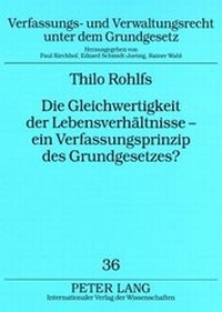 Abbildung von: Die Gleichwertigkeit der Lebensverhältnisse - ein Verfassungsprinzip des Grundgesetzes? - Peter Lang Verlag