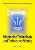 Cover: Allgemeine Technologie und Technische Bildung - Peter Lang Verlag