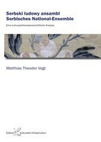 Abbildung von: Serbski ludowy ansambl / Sorbisches National-Ensemble - Peter Lang Verlag