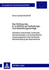 Abbildung von: Der Einfluss des § 1a KSchG auf Aufhebungs- und Abwicklungsverträge - Peter Lang Verlag
