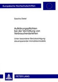 Abbildung von: Aufklärungspflichten bei der Vermittlung von Verbraucherdarlehen - Peter Lang Verlag