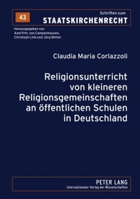 Abbildung von: Religionsunterricht von kleineren Religionsgemeinschaften an öffentlichen Schulen in Deutschland - Peter Lang Verlag