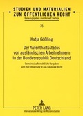 Cover: Der Aufenthaltsstatus von auslaendischen Arbeitnehmern in der Bundesrepublik Deutschland - Peter Lang Verlag