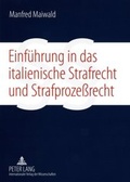 Abbildung von: Einfuehrung in das italienische Strafrecht und Strafprozeßrecht - Peter Lang Verlag