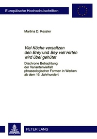 Abbildung von: «Viel Köche versaltzen den Brey» und «Bey viel Hirten wird übel gehütet» - Peter Lang Verlag