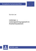 Cover: Leistungs- und Leistungserbringungsrecht im Krankenhausbereich - Peter Lang Verlag