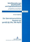 Cover: Der uebernahmerechtliche Squeeze-out gemae&szlig; &sect;&sect; 39a, 39b WpUeG - Peter Lang Verlag