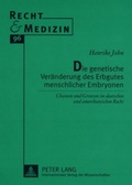 Cover: Die genetische Ver&auml;nderung des Erbgutes menschlicher Embryonen - Peter Lang Verlag