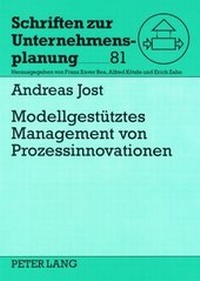 Abbildung von: Modellgestützes Management von Prozessinnovationen - Peter Lang Verlag